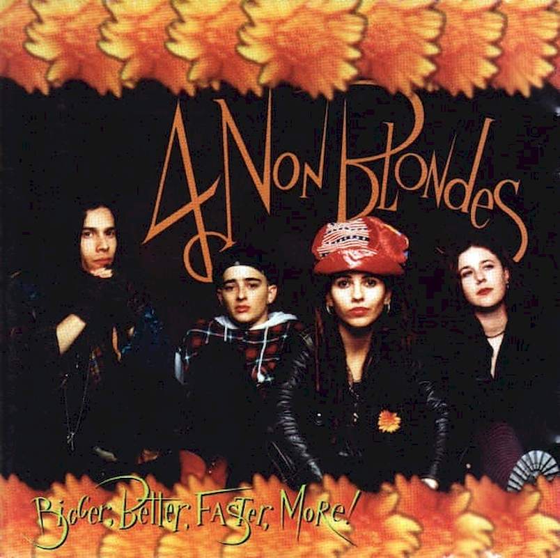 4 Non Blondes - Bigger, Better, Faster, More! - CD