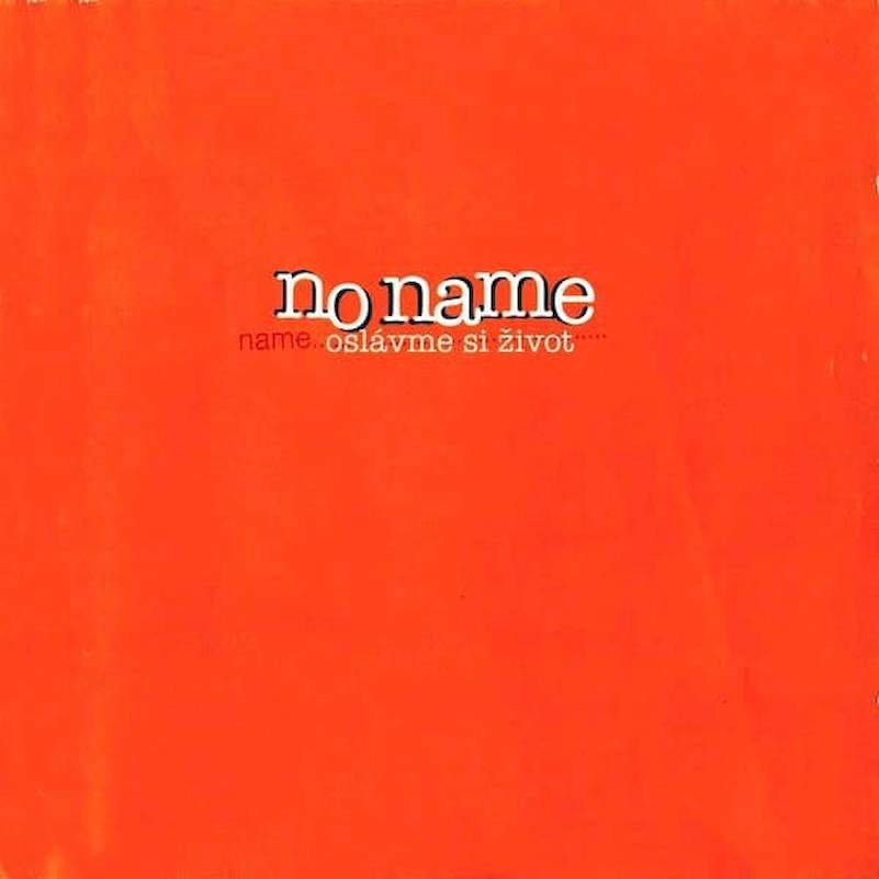 No Name - Oslávme Si Život - CD
