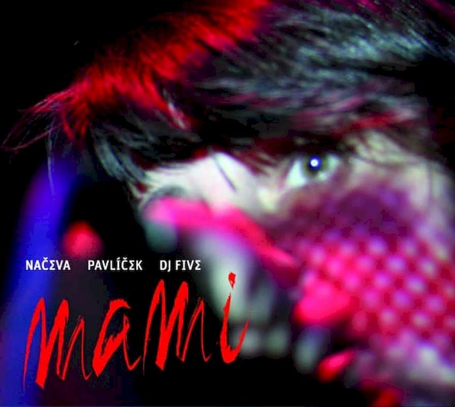 Monika Načeva / Michal Pavlíček / DJ Five - Mami - CD