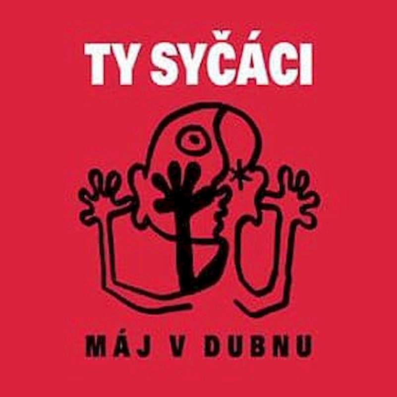 Ty Syčáci - Máj V Dubnu - CD