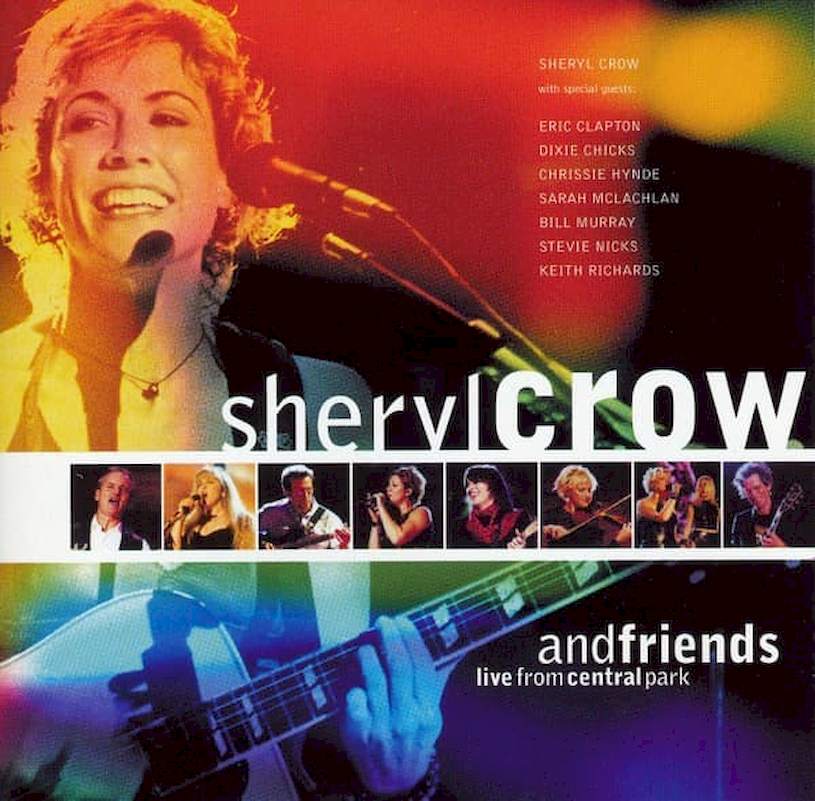 Sheryl Crow And Friends Of Sheryl Crow - Live From Central Park - CD
