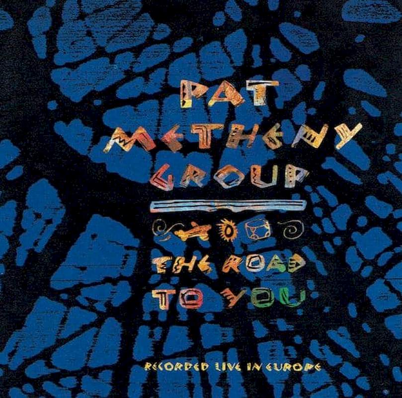 Pat Metheny Group - The Road To You (Recorded Live In Europe) - CD