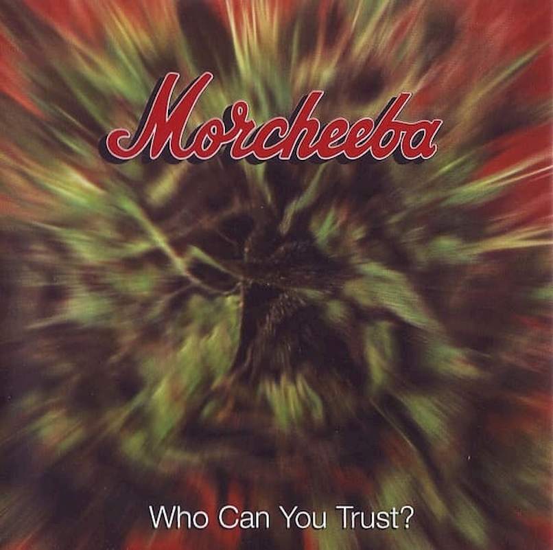 Morcheeba - Who Can You Trust? - CD