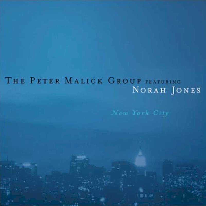 The Peter Malick Group Featuring Norah Jones - New York City - CD