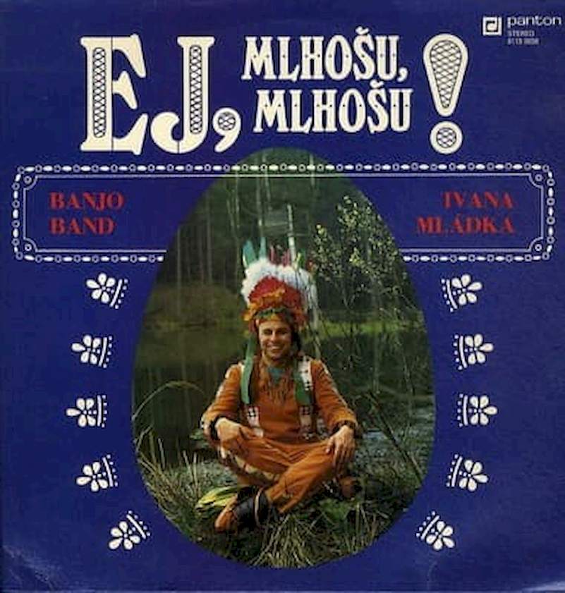 Banjo Band Ivana Mládka - Ej, Mlhošu, Mlhošu! - LP / Vinyl