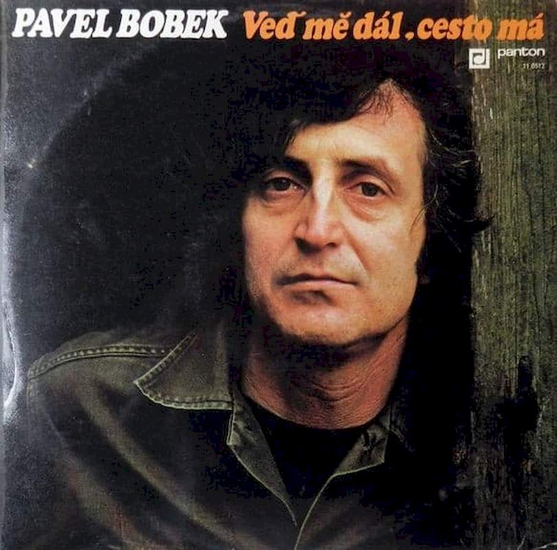 Pavel Bobek - Veď Mě Dál, Cesto Má - LP / Vinyl - First Press