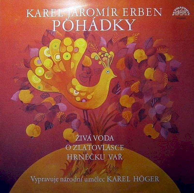Karel Jaromír Erben, Karel Höger - Pohádky (Živá Voda / O Zlatovlásce / Hrnéčku Vař) - LP / Vinyl
