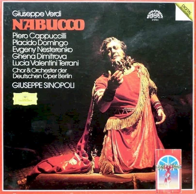 Giuseppe Verdi, Piero Cappuccilli, Placido Domingo, Evgeny Nesterenko, Ghena Dimitrova, Lucia Valentini Terrani, Orchester Der Deutschen Oper Berlin, Giuseppe Sinopoli - Nabucco - LP