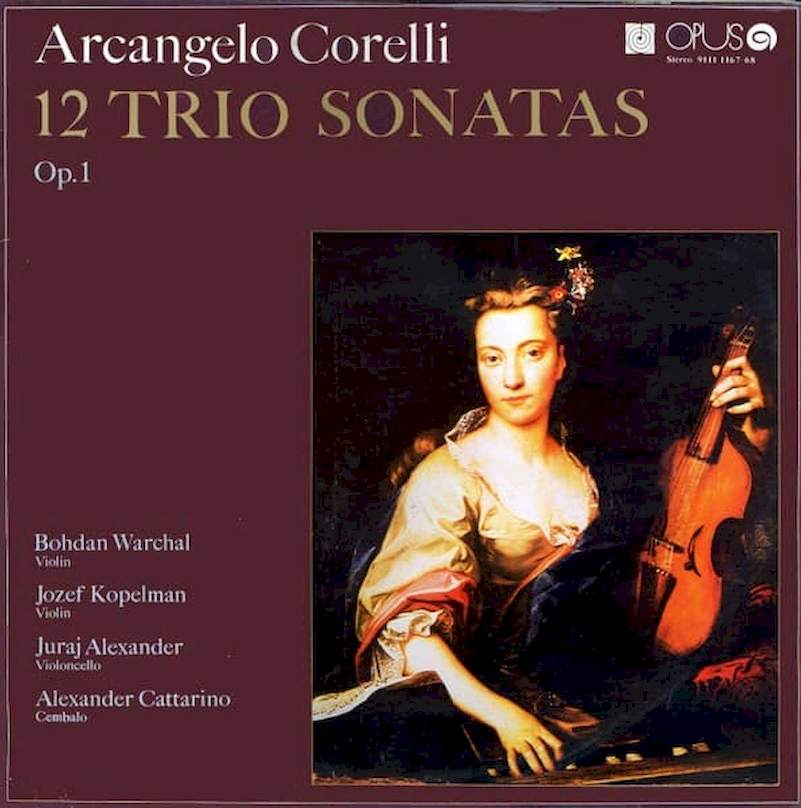 Arcangelo Corelli, Bohdan Warchal, Jozef Kopelman, Juraj Alexander, Alexander Cattarino - 12 Trio Sonatas Op. 1 - LP