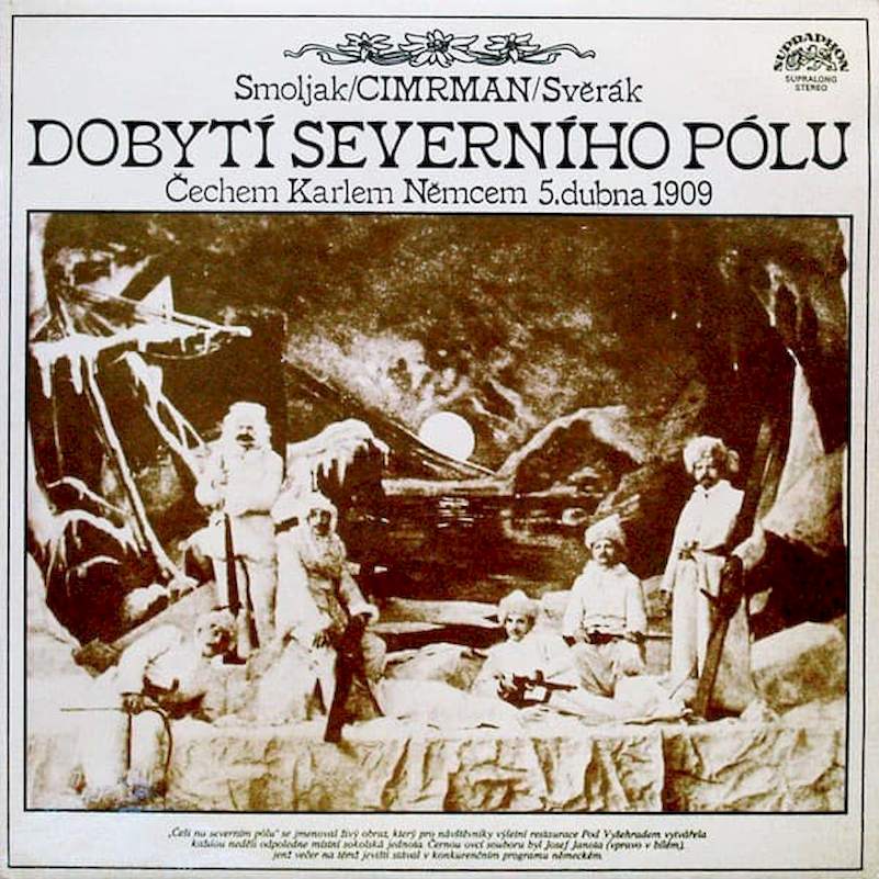Ladislav Smoljak / Jára Cimrman / Zdeněk Svěrák - Dobytí Severního Pólu (Čechem Karlem Němcem 5. Dubna 1909) - LP