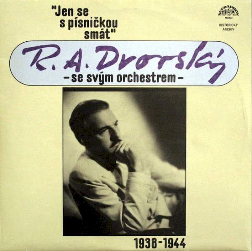 R. A. Dvorský, R. A. Dvorský Orchestra - Jen Se S Písničkou Smát (1938-1944) - LP / Vinyl