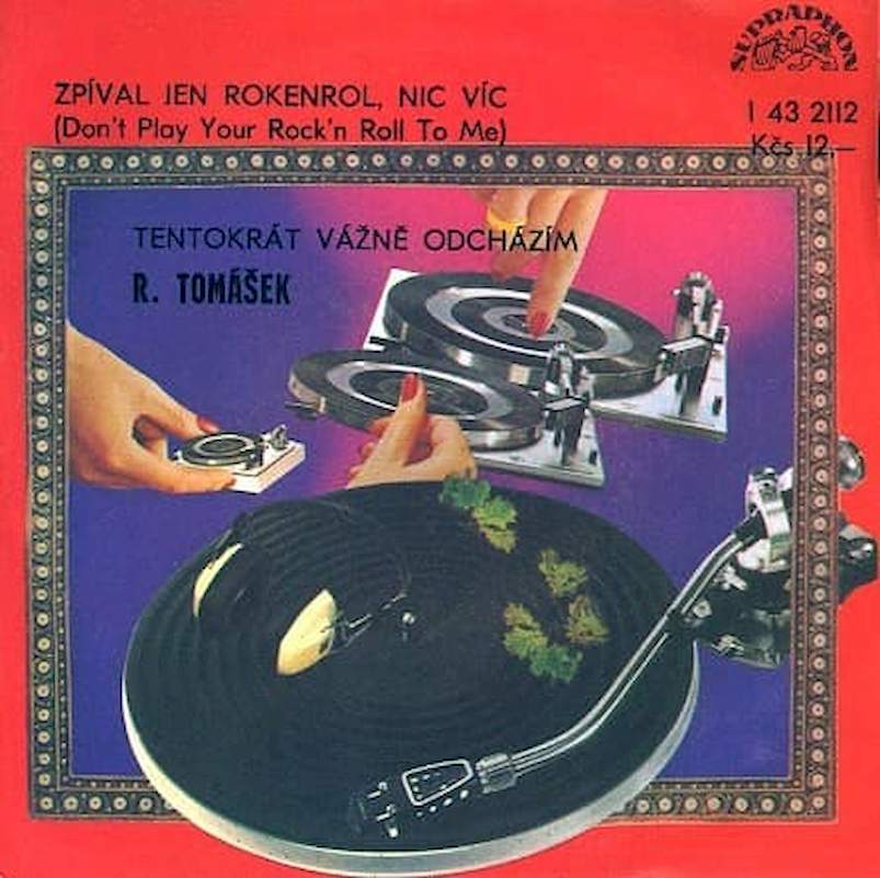 Radek Tomášek - Zpíval Jen Rokenrol, Nic Víc (Don't Play Your Rock'n Roll To Me) / Tentokrát Vážně Odcházím - SP / Vinyl