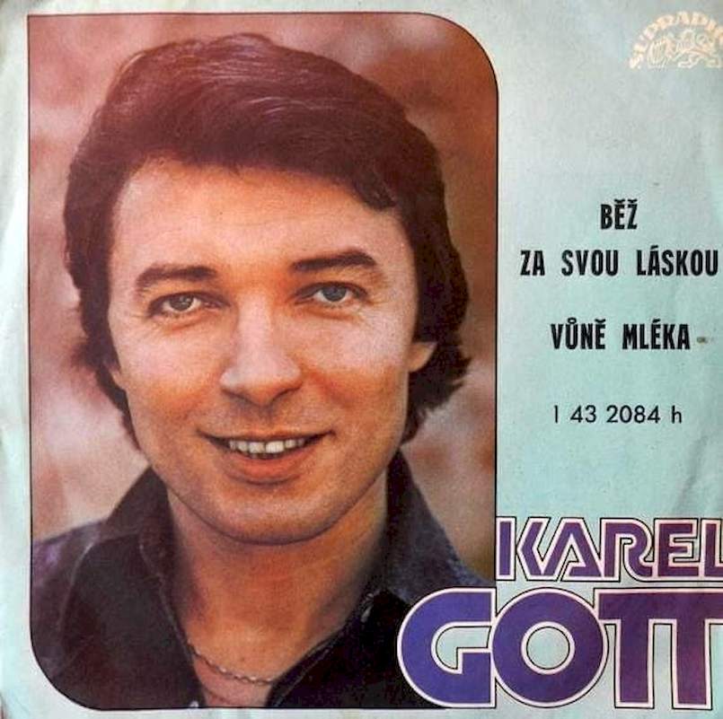 Karel Gott - Běž Za Svou Láskou / Vůně Mléka - SP / Vinyl