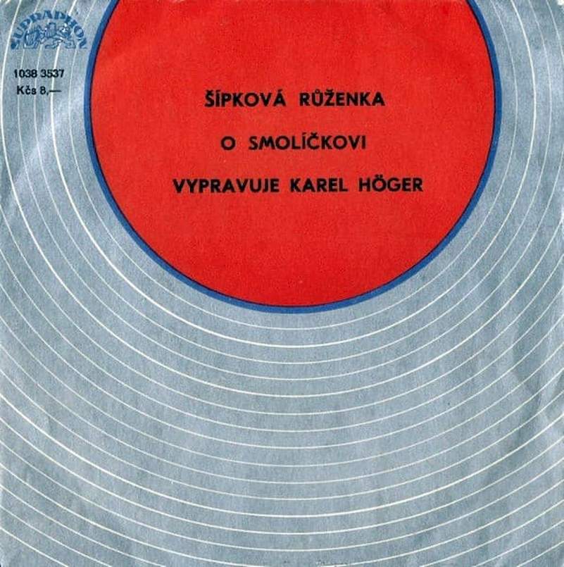 Karel Höger - Šípková Růženka / O Smolíčkovi - SP / Vinyl