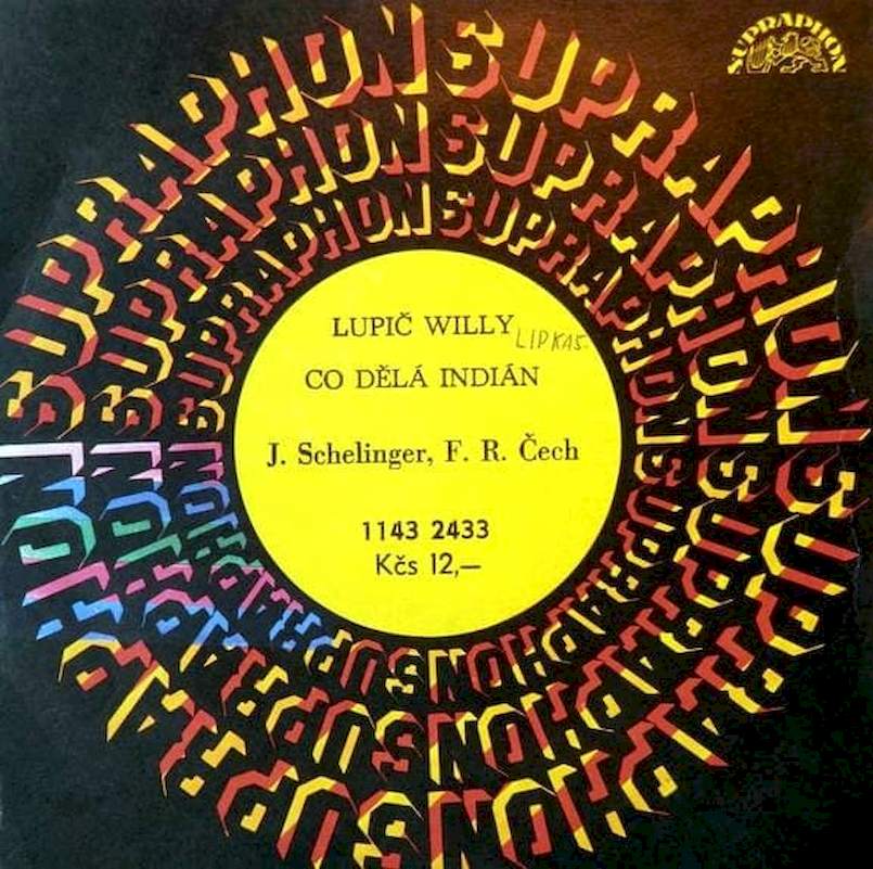 Jiří Schelinger, František Ringo Čech - Lupič Willy / Co Dělá Indián - SP / Vinyl