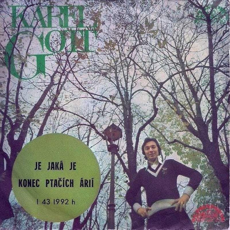 Karel Gott - Je Jaká Je / Konec Ptačích Árií - SP / Vinyl