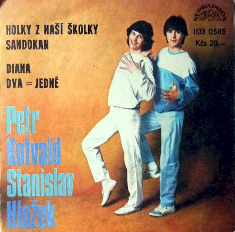 Stanislav Hložek & Petr Kotvald - Holky Z Naší Školky / Sandokan / Diana / Dva=Jedné - SP / Vinyl