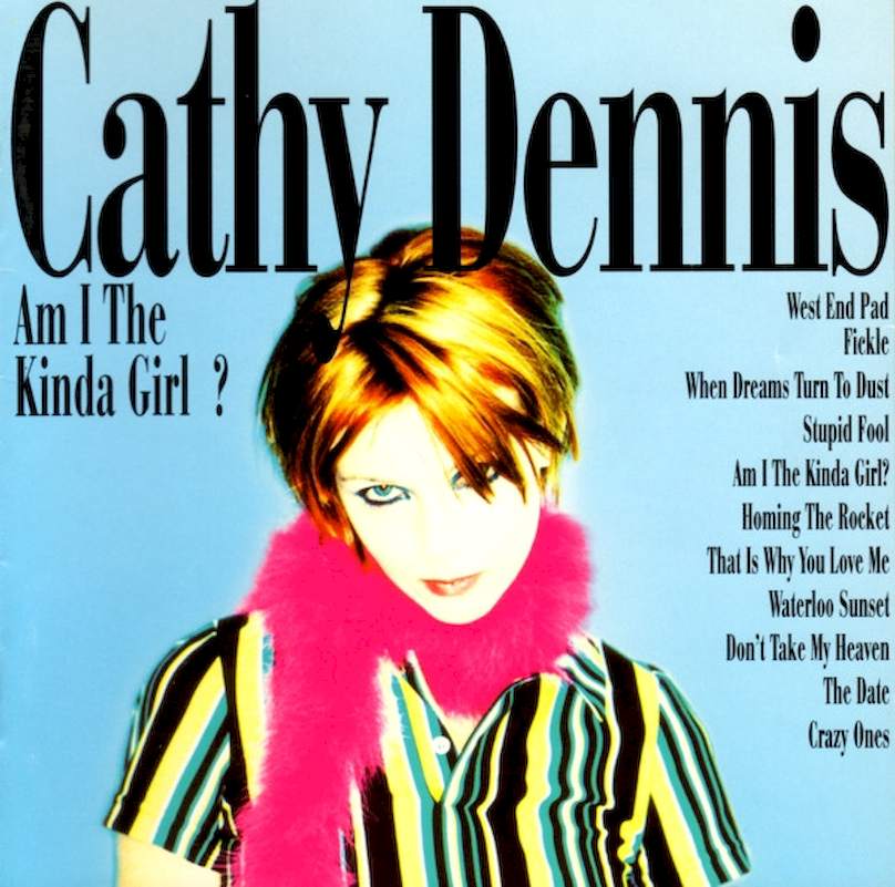 Cathy Dennis - Am I The Kinda Girl ? - CD