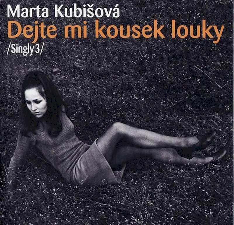 Marta Kubišová - Dejte Mi Kousek Louky /Singly 3/ - CD