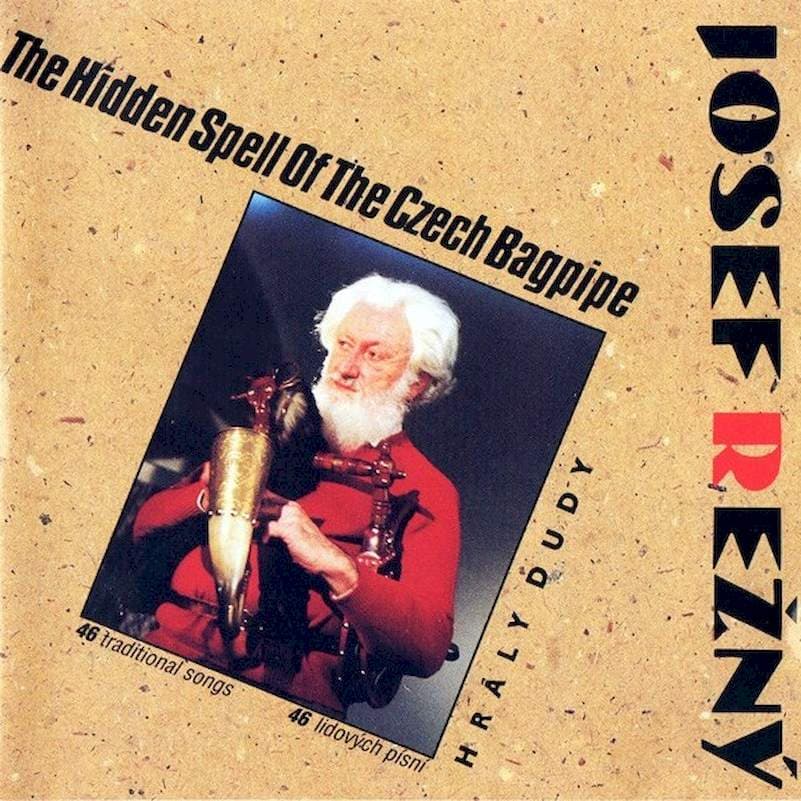 Josef Režný - The Hidden Spell Of The Czech Bagpipe - CD