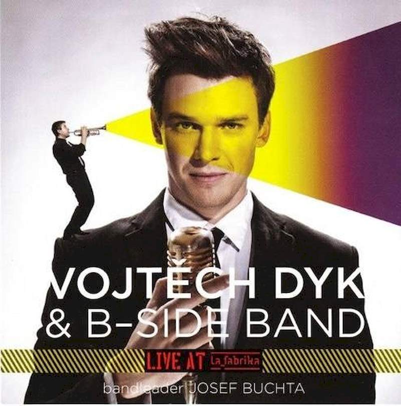 Vojtěch Dyk & B-Side Band - Live At La Fabrika - CD
