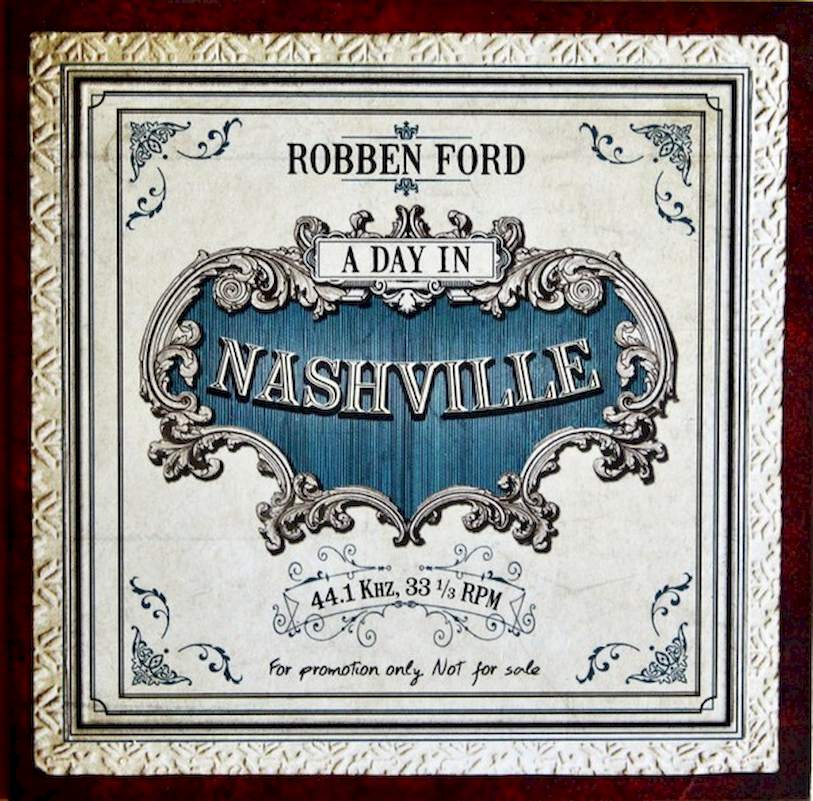 Robben Ford - A Day In Nashville - CD