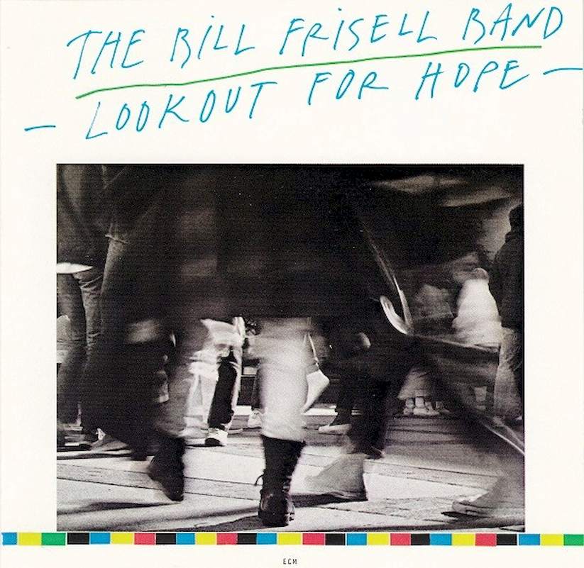The Bill Frisell Band - Lookout For Hope - CD