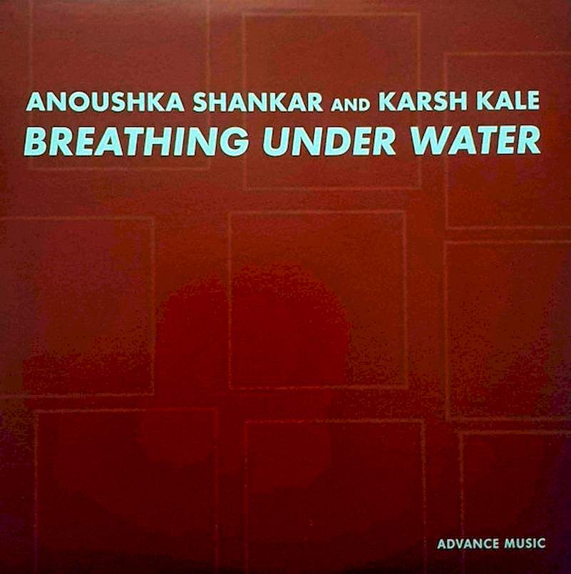 Anoushka Shankar And Karsh Kale - Breathing Under Water - Promo CD