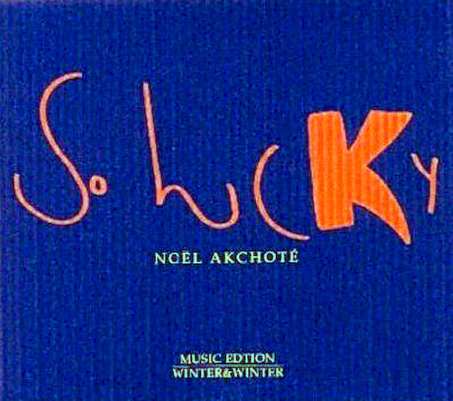Noël Akchoté - So Lucky - CD
