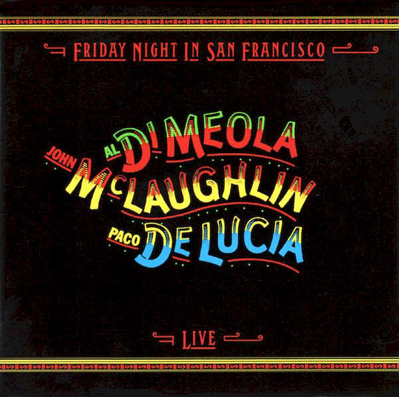 John McLaughlin, Al Di Meola, Paco De Lucía - Friday Night In San Francisco - CD