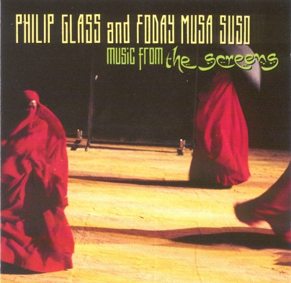 Philip Glass And Foday Musa Suso - Music From The Screens - CD