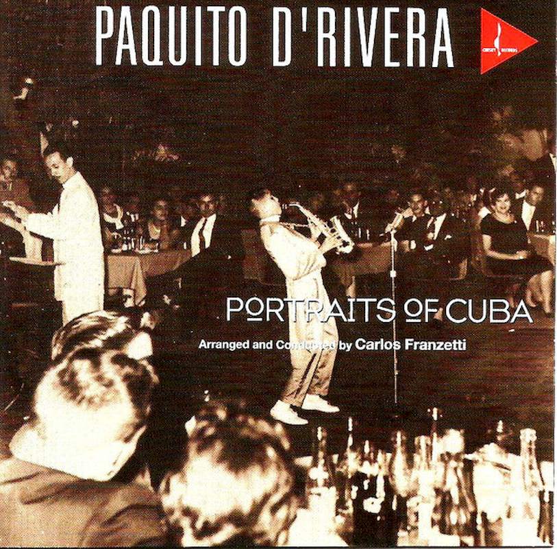Paquito D'Rivera - Portraits Of Cuba - CD