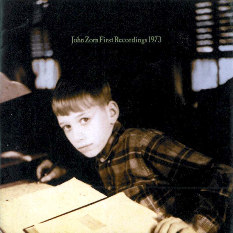 John Zorn - First Recordings 1973 - CD