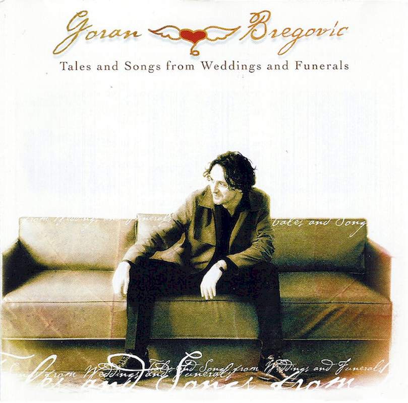 Goran Bregović - Tales And Songs From Weddings And Funerals - CD