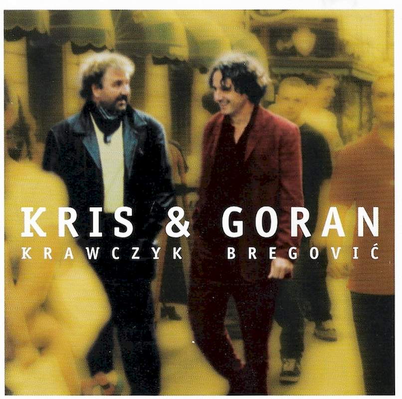 Krzysztof Krawczyk & Goran Bregović - Kris & Goran - CD