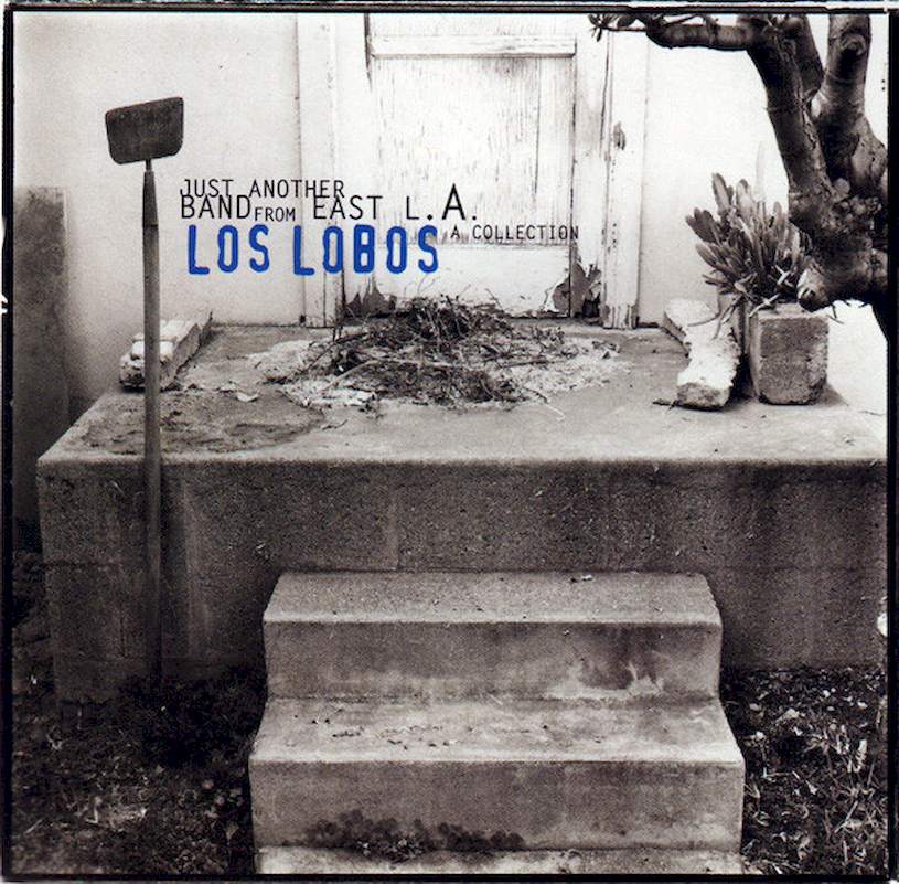 Los Lobos - Just Another Band From East L.A.: A Collection - CD