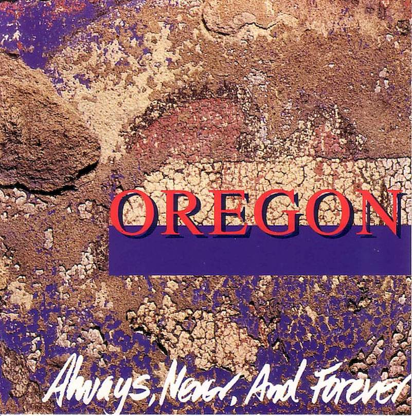 Oregon - Always, Never, And Forever - CD