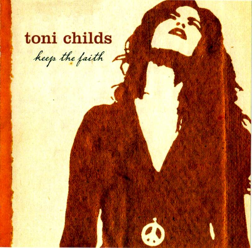 Toni Childs - Keep The Faith (Gratitude Edition) - CD
