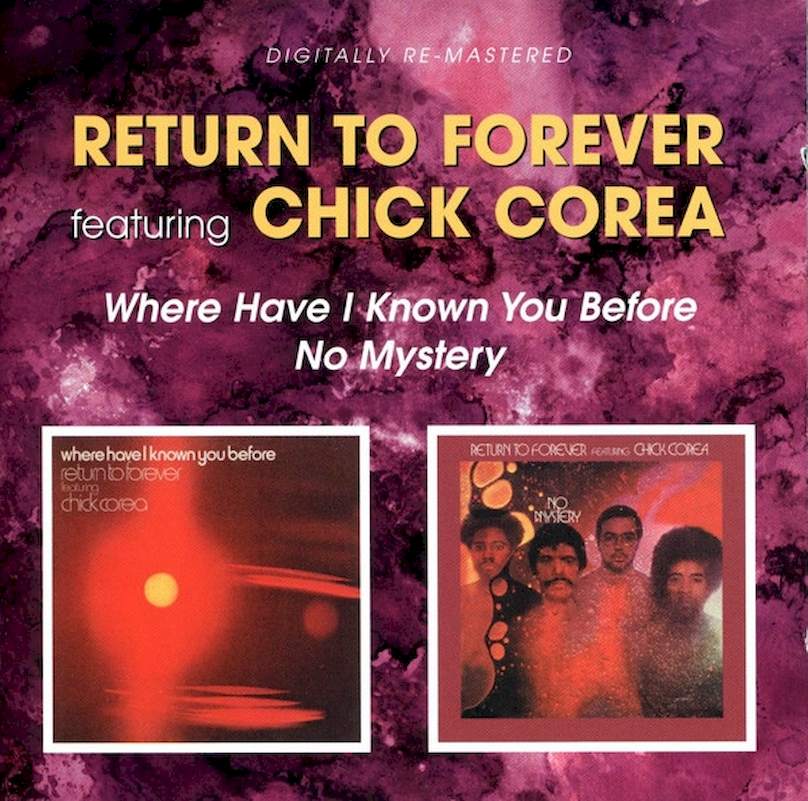 Return To Forever Featuring Chick Corea - Where Have I Known You Before / No Mystery - CD
