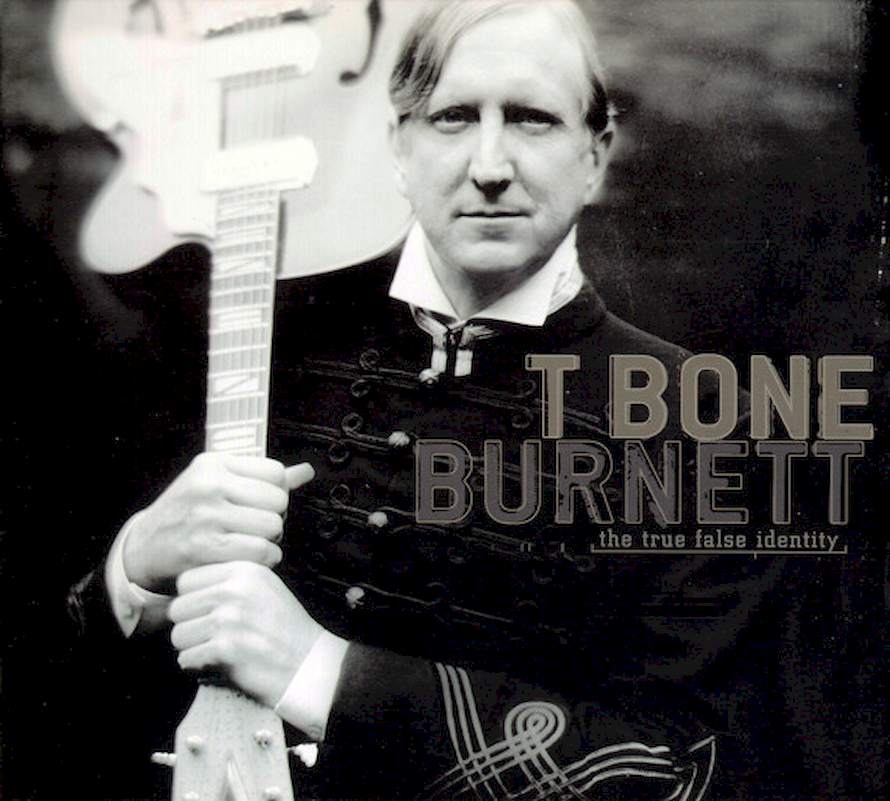 T-Bone Burnett - The True False Identity - CD