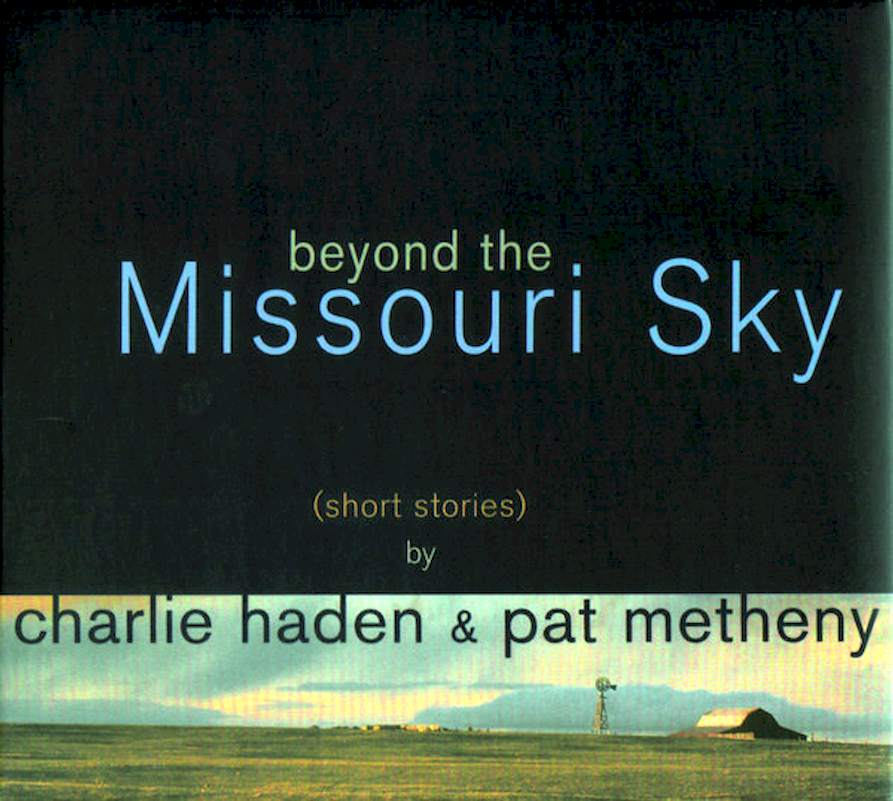 Charlie Haden & Pat Metheny - Beyond The Missouri Sky (Short Stories) - CD