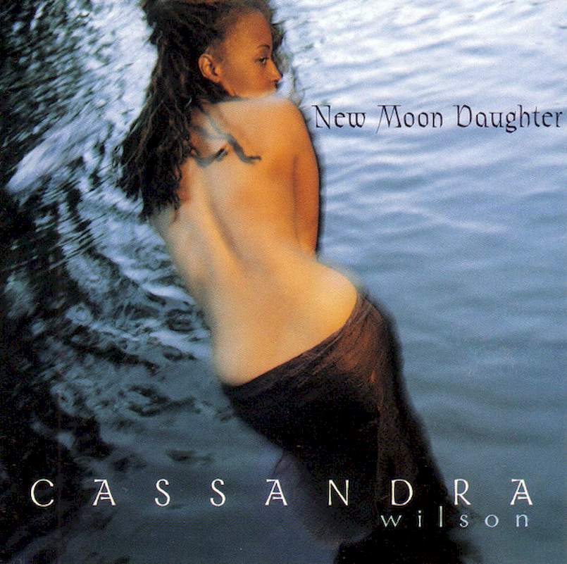 Cassandra Wilson - New Moon Daughter - CD