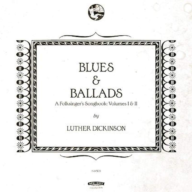 Luther Dickinson - Blues & Ballads (A Folksinger's Songbook: Volumes I & II) - CD
