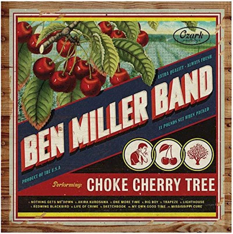 Ben Miller Band - Choke Cherry Tree - CD