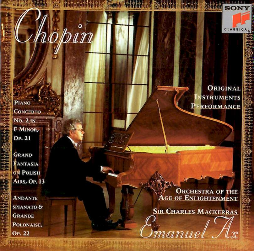 Frédéric Chopin / Emanuel Ax - Sir Charles Mackerras - Orchestra Of The Age Of Enlightenment - Piano Concerto No. 2 - Grand Fantasia - Grande Polonaise - CD