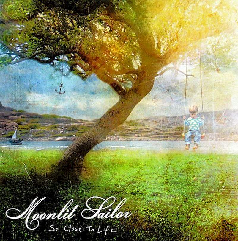 Moonlit Sailor - So Close To Life - CD