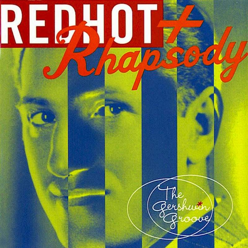 Various - Red Hot + Rhapsody (The Gershwin Groove) - CD