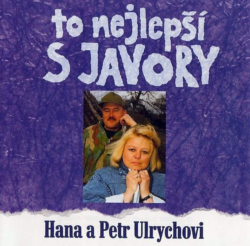 Hana A Petr Ulrychovi, Javory - To Nejlepší S Javory - CD