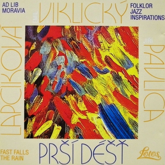 Zuzana Lapčíková, Emil Viklický, Jiří Pavlica - Prší Déšť / Fast Falls The Rain - CD