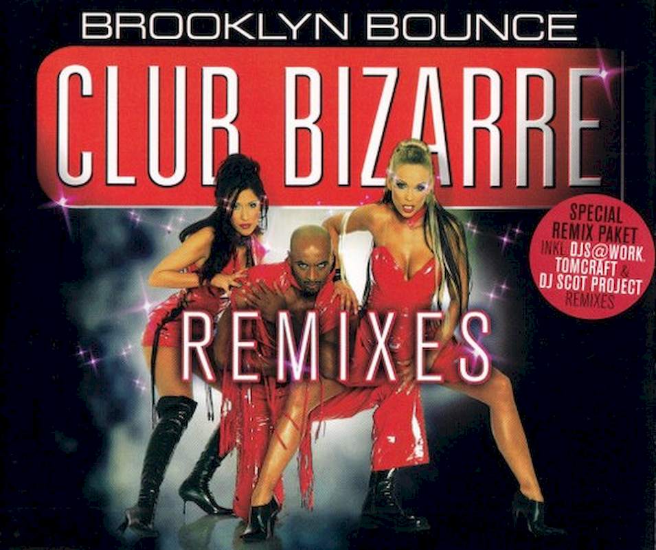 Brooklyn Bounce - Club Bizarre (Remixes) - CD